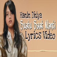 Download Lagu Hanin Dhiya - Suatu Saat Nanti.mp3