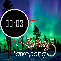 Download Lagu Katong 3 - Tarkepeng.mp3