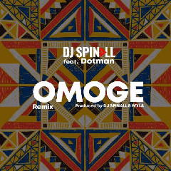 DJ Spinall Ft. Dotman Omoge (Remix)