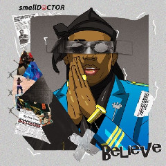 Download Lagu Small Doctor - Believe.mp3