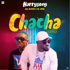 Download Lagu Harrysong Ft. Zlatan - Chacha (Remix).mp3