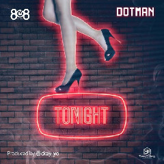 Download Lagu Dotman - Tonight .mp3