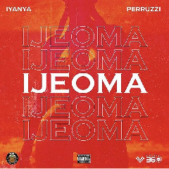 Download Lagu Iyanya Ft. Peruzzi - Ijeoma.mp3