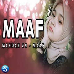 Download Lagu Makdan ZN - Maaf.mp3