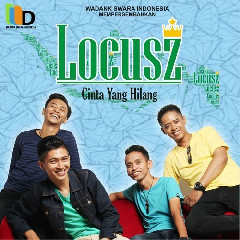 Download Lagu Locusz - Cinta Yang Hilang.mp3