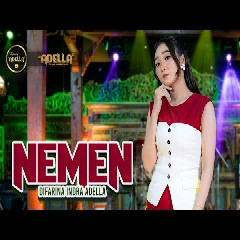 Download Lagu NEMEN - Difarina Indra Adella - OM ADELLA.mp3