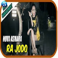 Download Lagu Nova Asmara - Ra Jodo.mp3