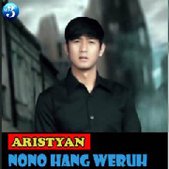 Aristyan Nono Hang Weruh
