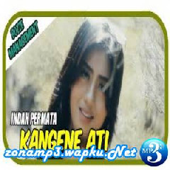 Download Lagu Indah Permata - Kangene Ati.mp3