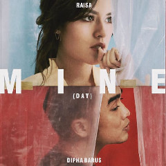 Download Lagu Raisa & Dipha Barus - Mine (Day).mp3